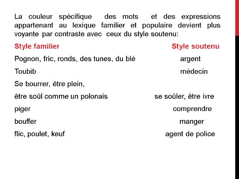 La couleur spécifique  des mots  et des expressions  appartenant au lexique